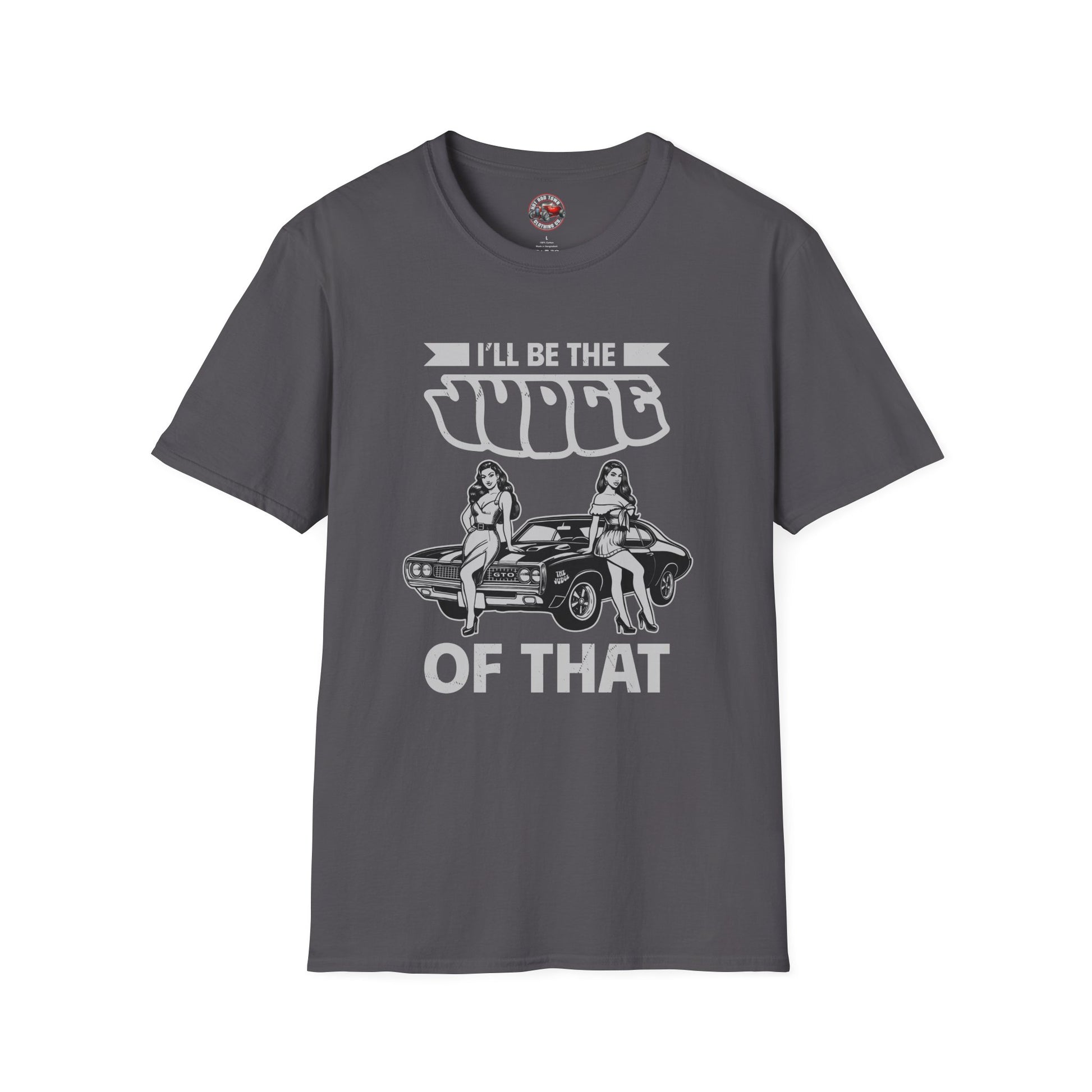 I'll Be The Judge of That Graphic Tee